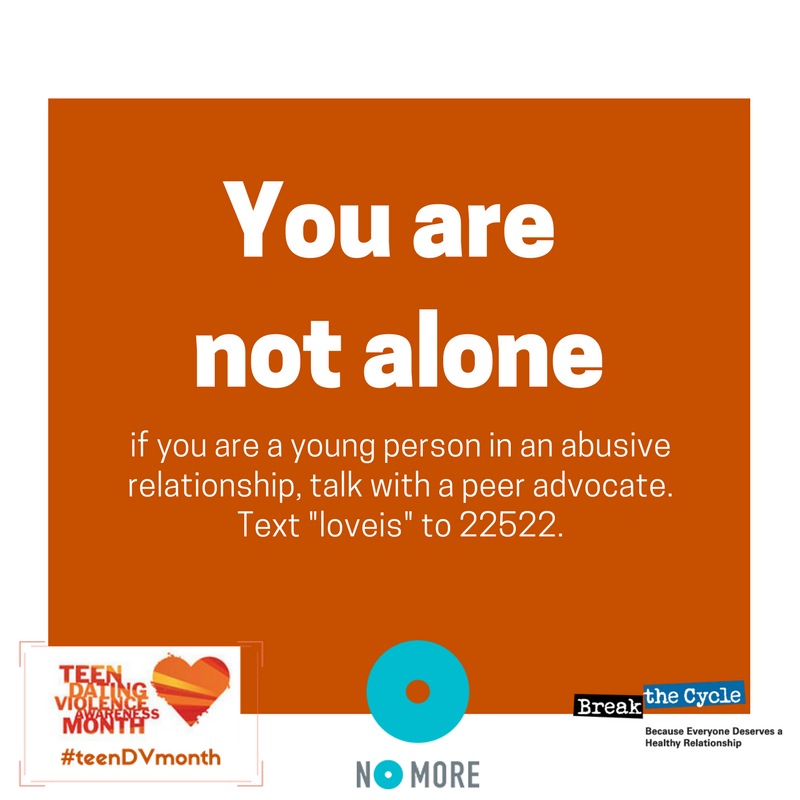 you are not alone. get help for dating abuse